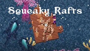 Squeaky Rafts!